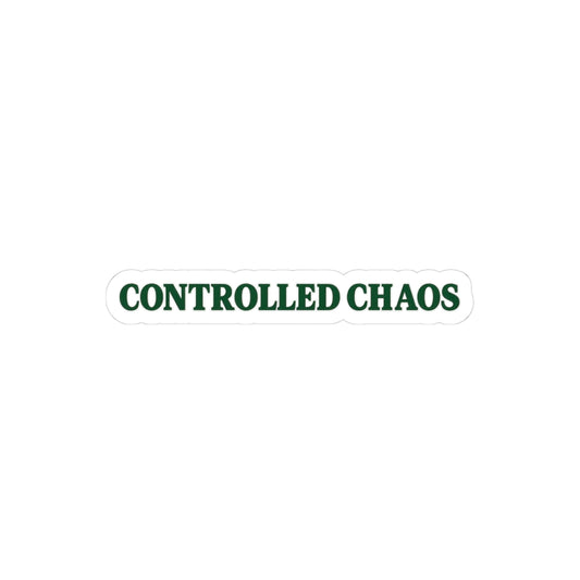 Controlled Chaos Kiss-Cut Sticker